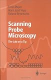 Scanning Probe Microscopy: The Lab on a Tip (Advanced Texts in Physics)
