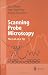 Scanning Probe Microscopy: The Lab on a Tip (Advanced Texts in Physics)