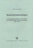 Konzentrationslager: Organisationsgeschichte und Funktion der ""Inspektion der Konzentrationslager"" 1934-1938