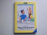 Mama hat heut frei - Manfred Mai, Detlef (Ill.) Kersten