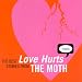 The Moth: The Best Love Hurts Stories, Part Two