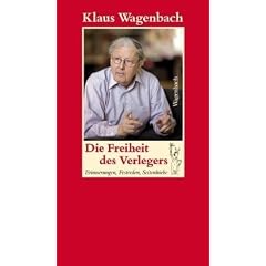 Die Freiheit des Verlegers - Erinnerungen, Festreden, Seitenhiebe