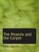 The Phoenix and the Carpet (Paperback)