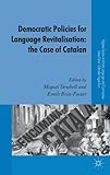 Democratic policies for language revitalisation : the case of Catalan