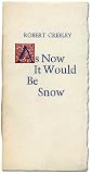 As Now It Would Be Snow