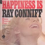 Ray Conniff: Happiness Is (Columbia Limited Edition Reissue) [Vinyl LP] [Stereo]