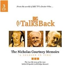 The Nicholas Courtney Memoirs: A Soldier in Time (Dr Who Big Finish Talks Back)