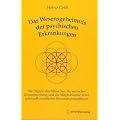 Das Wesensgeheimnis der psychischen Erkrankungen: Die Organe des Menschen, ihr seelischer Zusammenhang und die M�glichkeiten eines spirituell orientierten Bewusstseinsaufbaues
