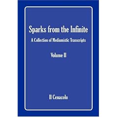 Sparks from the Infinite. A Collection of Mediumistic Transcripts. Volume II: 2