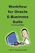 Workflow for Oracle E-Business Suite (Classroom Edition)