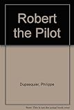 Robert the pilot