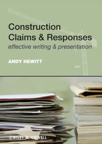 Construction Claims and Responses: Effective Writing and Presentation [Paperback] [2011] (Author) Andy Hewitt