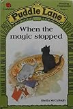 When the magic stopped
