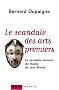Le Scandale des arts premiers : La v�ritable histoire du mus�e du quai Branly