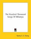 The Hundred Thousand Songs Of Milarepa