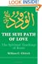The Sufi Path of Love: The Spiritual Teachings of Rumi (Suny Series in Islamic Spirituality) (Suny Series, Islamic Spirituality)