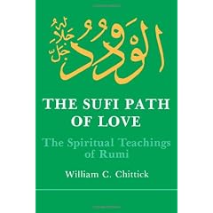 Sufi Path of Love: Spiritual Teachings of Rumi (Suny Series, Islamic Spirituality)