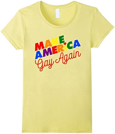 Women's Make America Gay Again T Shirt Medium Lemon