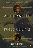 Michelangelo and the Pope's Ceiling [Paperback]