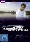 Gerichtsmedizinerin Dr. Samantha Ryan...