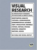 Visual Research: An Introduction to Research Methodologies in Graphic Design