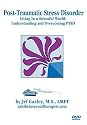 PTSD: Living In a Stressful World - Understanding and Overcoming Post-Traumatic Stress Disorder