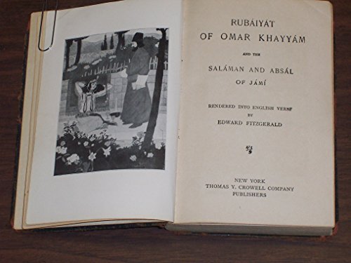 RUBAIYAT OF OMAR KHAYYAM AND THE SALAMAN AND ABSAL OF JAMI RENDERED INTO ENGLISH VERSE BY EDWARD FITZGERALD.