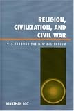 Religion, Civilization, and Civil War: 1945 through the New Millennium