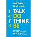 Talk Do Think Be: Four words. Two personality types. Which one are you and why does it matter?