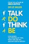Talk Do Think Be: Four words. Two personality types. Which one are you and why does it matter?