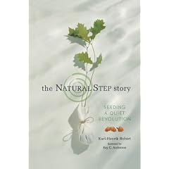 The Natural Step Story: Seeding a Quiet Revolution