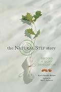 The Natural Step Story: Seeding a Quiet Revolution