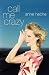 Call Me Crazy (Lisa Drew Books)