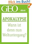 Apokalypse: Wann ist denn nun Weltunt...