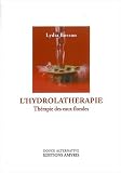 Livres Phytoth�rapie - L'hydrolath�rapie : Th�rapie des eaux florales