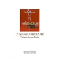 L'hydrolath�rapie : Th�rapie des eaux florales