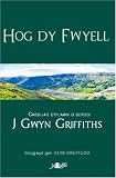 Hog dy fwyell : casgliad cyflawn o gerddi J. Gwyn Griffiths