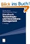 Handbuch Technologie- und Innovationsmanagement: Strategie - Umsetzung - Controlling