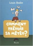 Comment pr�voir sa m�t�o ?