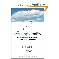 Working Identity: Unconventional Strategies for Reinventing Your Career
