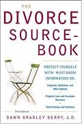 The Divorce Sourcebook: Protect Yourself with Must-Know Information