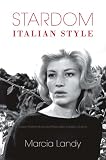 Cover of Stardom, Italian Style by Marcia Landy 0253220084