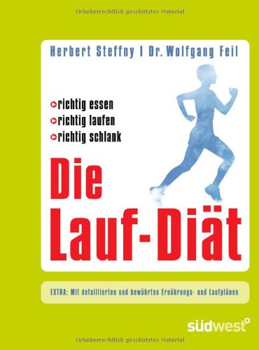 Buch - Cover Die Lauf-Diät: richtig essen - richtig laufen - richtig schlank - Herbert Steffny - Südwest Verlag