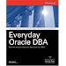Everyday Oracle DBA (Osborne ORACLE Press Series)
