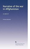 Narrative of the war in Affghanistan: In 1838-39