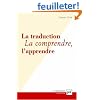 La Traduction, la comprendre, l'apprendre