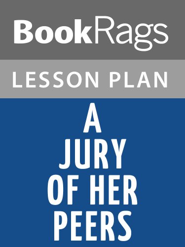 A Jury of Her Peers by Susan Glaspell Lesson Plans