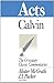 Acts (The Crossway Classic Commentaries)