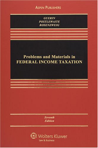 Problems and Materials in Federal Income Taxation