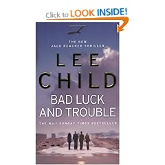 Bad Luck And Trouble: (Jack Reacher 11) (Jack Reacher Novel)